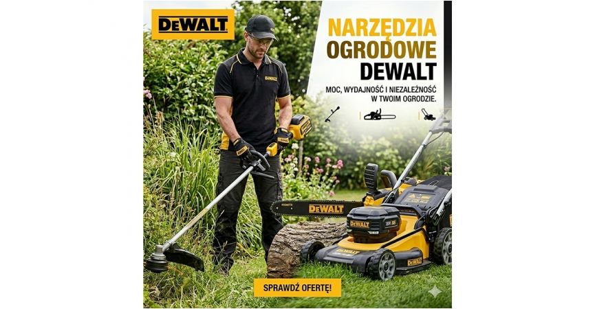Akcja w ogrodzie razem z narzędziami DEWALT